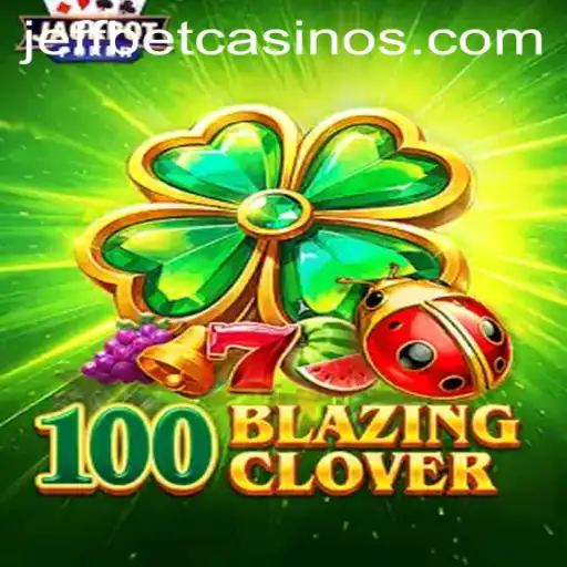 Exploring the Thrills of 100BlazingClover at JeffBet