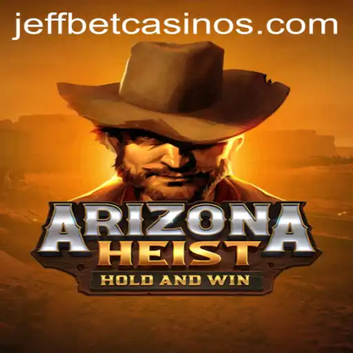 Unveiling Arizona Heist: The Thrilling New Adventure Game from JeffBet
