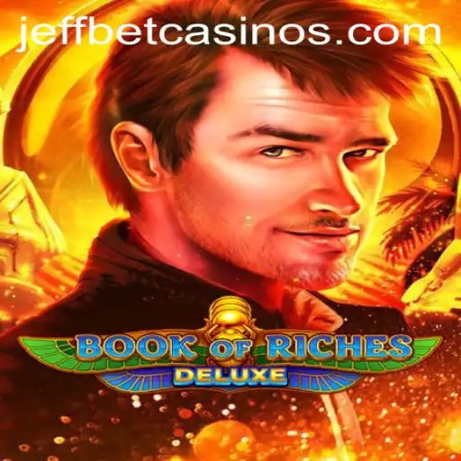 Exploring the Thrills of Book of Riches Deluxe at JeffBet