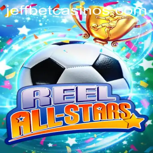 Master the Game: Exploring the Thrills and Excitement of ReelAllStars on JeffBet