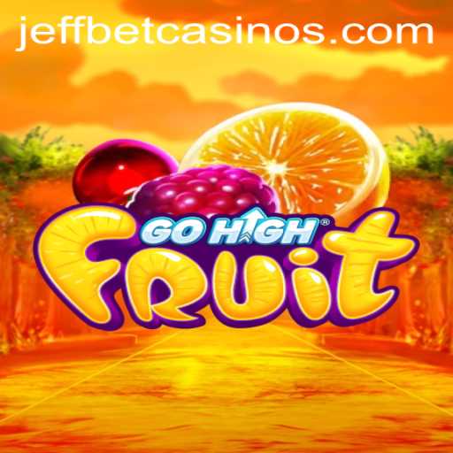 GoHighFruit: A Thrilling New Addition to the Gaming World with JeffBet