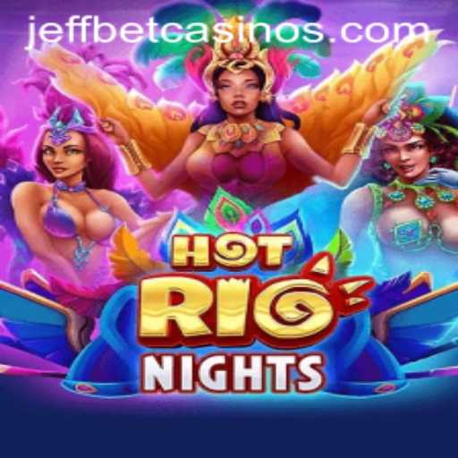 Exploring HotRioNights at JeffBet: An Exciting New Game Adventure