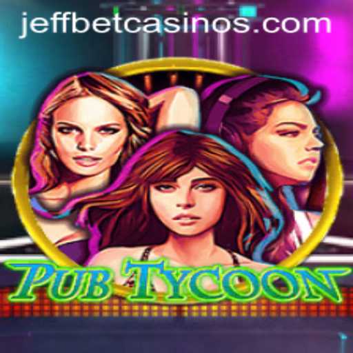Unveiling PubTycoon: The Exciting New Addition to JeffBet's Gaming Lineup