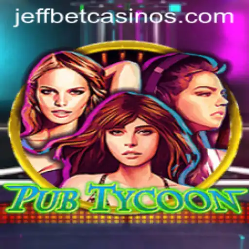 Unveiling PubTycoon: The Exciting New Addition to JeffBet's Gaming Lineup
