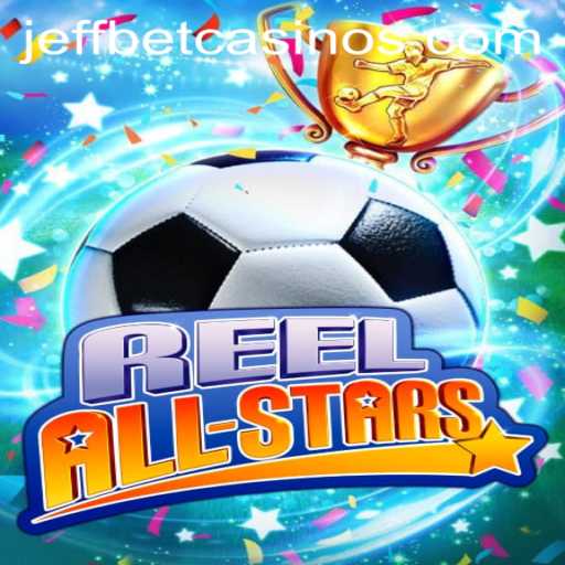 Master the Game: Exploring the Thrills and Excitement of ReelAllStars on JeffBet