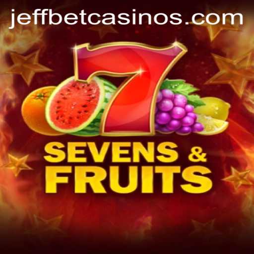 SevensFruits: Diving into the Popular JeffBet Game
