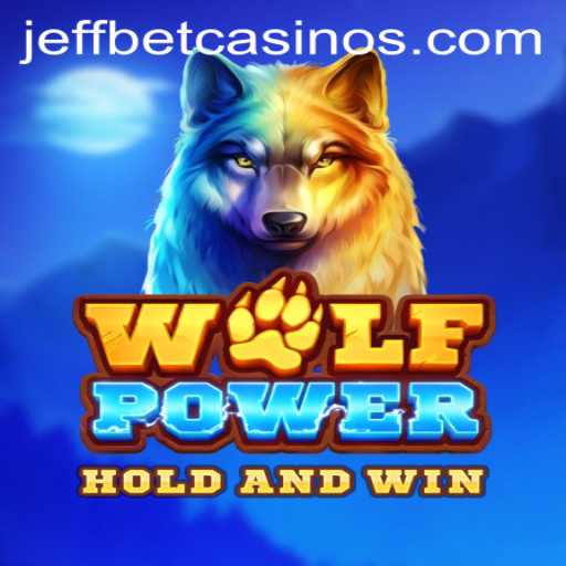 Unleashing the Thrills of WolfPower: A Deep Dive into the Game with JeffBet